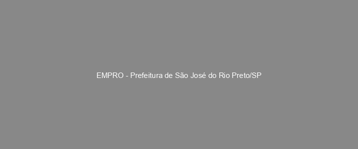 Provas Anteriores EMPRO - Prefeitura de São José do Rio Preto/SP